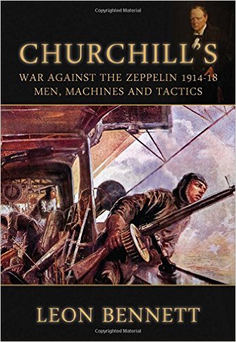 Churchill’s War Against the Zeppelin